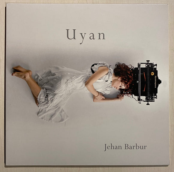 Jehan Barbur / Uyan, Uzunçalar