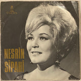 Nesrin Sipahi, İstanbul'u Artık Hiç Sevmiyorum / İstanbul'a Gelmeseydim, 45'lik
