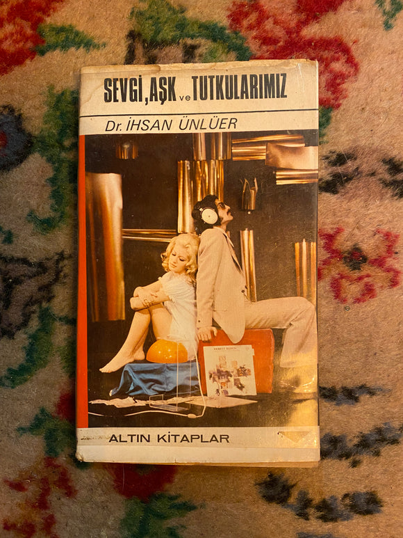 Sevgi, Aşk ve Tutkularımız, Dr. İhsan Ünlüer, Kitap