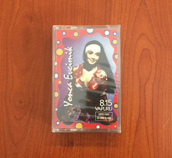 Yonca Evcimik / 8.15 Vapuru, Kaset Single