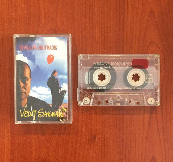 Vedat Sakman / Sevgileri Unutmadık, Kaset