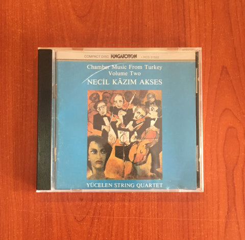 Necil Kâzım Akses, Yücelen String Quartet / Chamber Music From Turkey Volume Two, CD