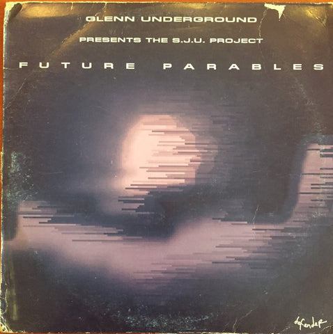 Glenn Underground Presents The S.J.U. Project / Future Parables, 2 x 12" Album