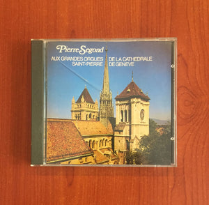 Pierre Segond, Johann Sebastian Bach, César Franck, Jehan Alain / Pierre Segond Aux Grandes Orgues De La Cathedrale Saint-Pierre De Geneve, CD