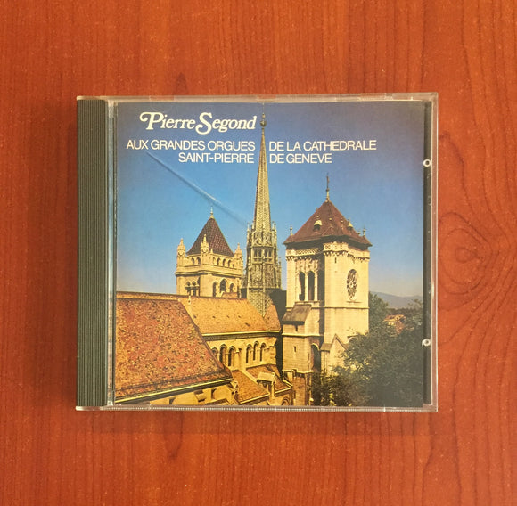 Pierre Segond, Johann Sebastian Bach, César Franck, Jehan Alain / Pierre Segond Aux Grandes Orgues De La Cathedrale Saint-Pierre De Geneve, CD