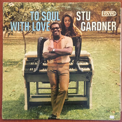 Stu Gardner / To Soul With Love, LP