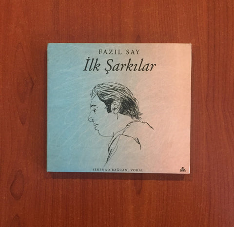 Fazıl Say & Serenad Bağcan / İlk Şarkılar, CD