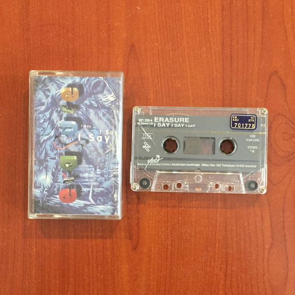 Erasure / I Say I Say I Say, Kaset