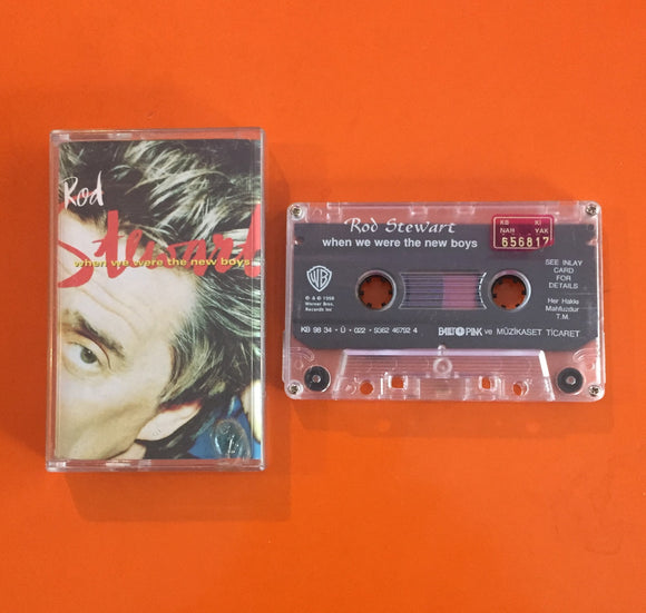 Rod Stewart / When We Were The New Boys, Kaset
