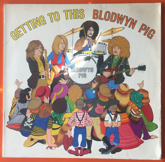 Blodwyn Pig / Getting To This, LP