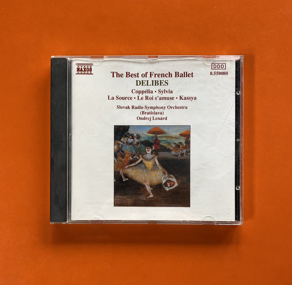 Delibes, Ondrej Lenárd / The Best Of French Ballet - Coppélia · Sylvia · La Source · Le Roi s'amuse · Kassya, CD Naxos 550080