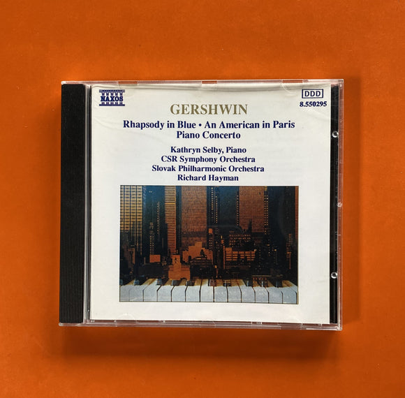 Gershwin - Kathryn Selby, Richard Hayman / Rhapsody In Blue • An American In Paris • Piano Concerto, CD Naxos 550295