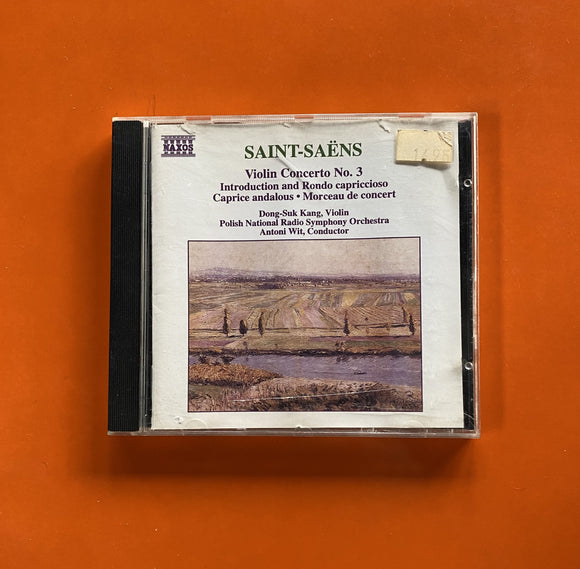 Saint-Saëns, Dong-Suk Kang, Antoni Wit / Violin Concerto No. 3 • Introduction And Rondo Capriccioso • Caprice Andalous • Morceau De Concert, CD Naxos 550752