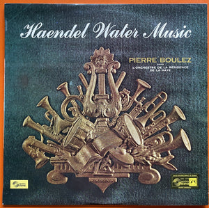 Handel - Pierre Boulez / Water Music, LP