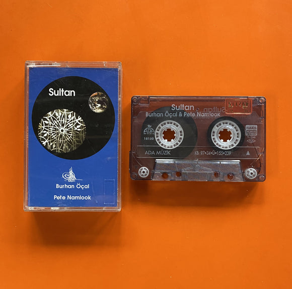 Burhan Öçal, Pete Namlock / Sultan, Kaset