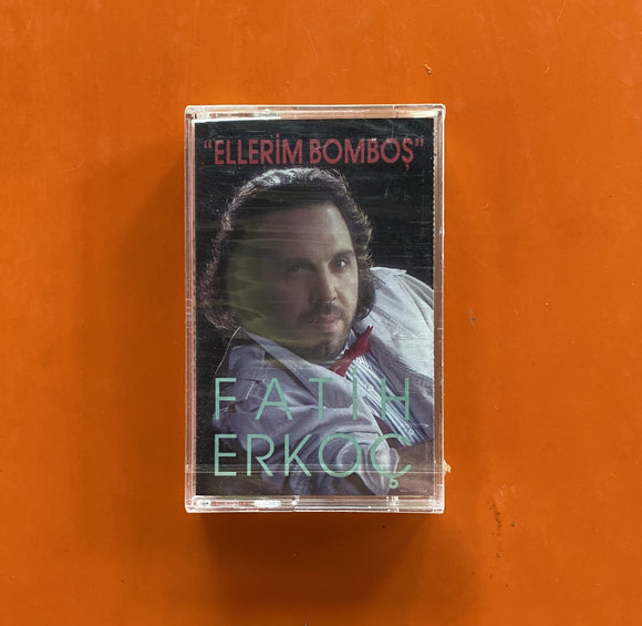 Fatih Erkoç / Ellerim Bomboş, Kaset