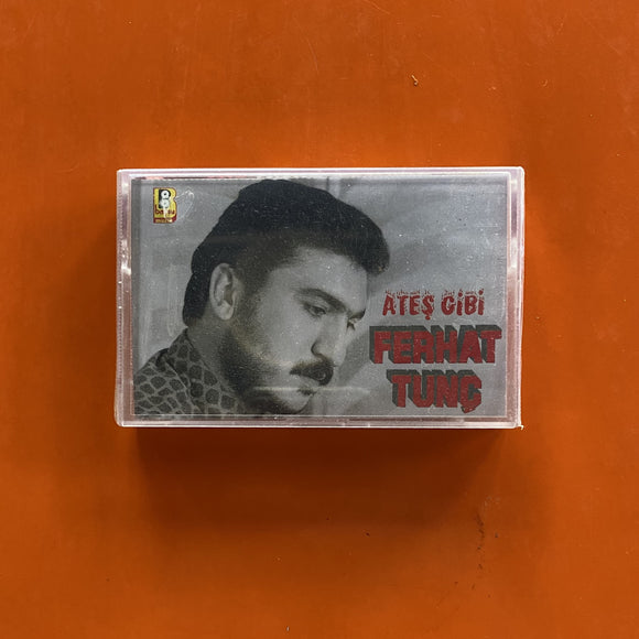 Ferhat Tunç / Ateş Gibi, Kaset