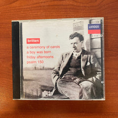 Britten / A Ceremony Of Carols / A Boy Was Born / Friday Afternoons / Psalm 150, CD