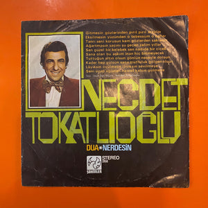 Necdet Tokatlıoğlu, Dua / Nerdesin, 45'lik