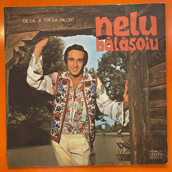 Nelu Bălășoiu / De la Jii Pîn-la Gilort, LP