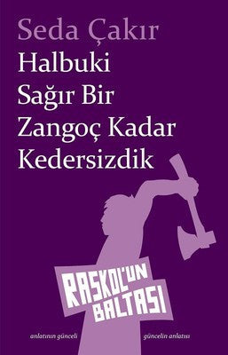 Seda Çakır, Halbuki Sağır Bir Zangoç Kadar Kedersizdik, Kitap