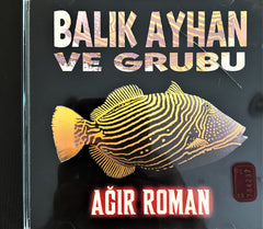 Balık Ayhan ve Grubu / Ağır Roman, CD