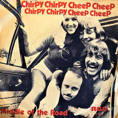 Middle of The Road, Chirpy Chirpy Cheep Cheep / Rainin' 'N Painin', 45'lik