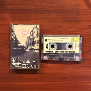 Mozaik / Çook Alametler Belirdi, Kaset