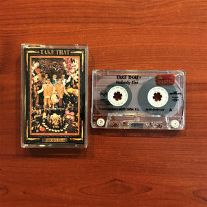 Take That / Nobody Else, Kaset
