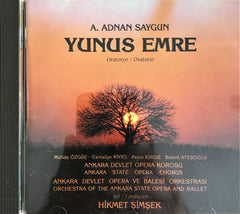 Ahmed Adnan Saygun  / Ankara Devlet Opera Ve Bale Orkestrası, Hikmet Şimşek / Yunus Emre (Oratorio), CD