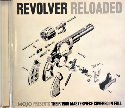 Çeşitli Sanatçılar / Revolver Reloaded (Mojo Presents Their 1966 Masterpiece Covered In Full), CD