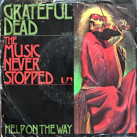 Grateful Dead, The Music Never Stopped / Help on the Way, 45'lik