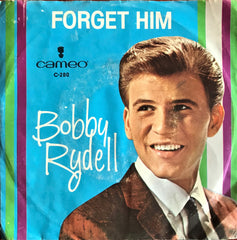 Bobby Rydell, Forget Him / Love, Love Go Away, 45'lik