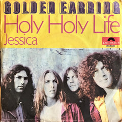 Golden Earring, Holy Holy Life / Jessica, 45'lik