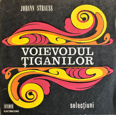 Johann Strauss / Voievodul Țiganilor (Selecțiuni), LP