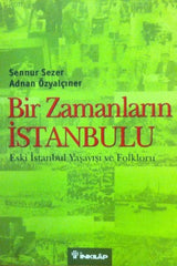 Sennur Sezel & Adnan Özyalçıner / Bir Zamanların İstanbulu, Kitap