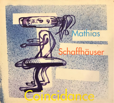Mathias Schaffhäuser / Coincidance, CD