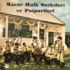 Halil Darvaş / Macar Halk Şarkıları ve Potpurileri, Uzunçalar