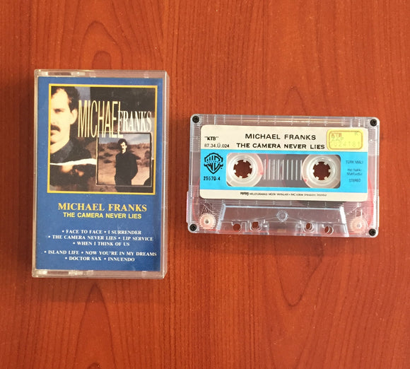 Michael Franks / The Camera Never Lies, Kaset