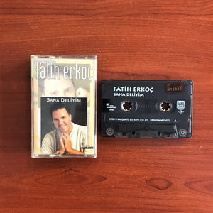 Fatih Erkoç / Sana Deliyim, Kaset